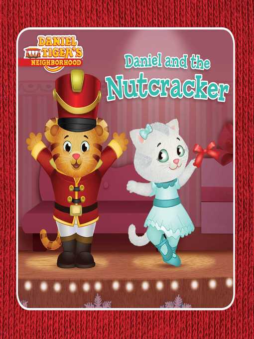 Title details for Daniel and the Nutcracker by Angela C. Santomero - Wait list
